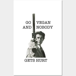 Go Vegan And Nobody Gets Hurt (Clint Eastwood) Posters and Art